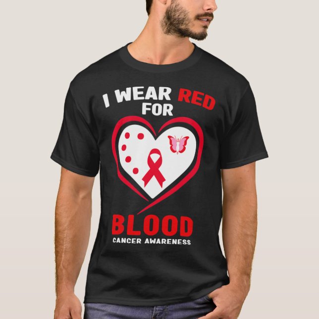 I Wear Red For Blood Cancer Awareness 3  T-Shirt (Vorderseite)