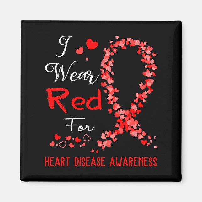 I Wear Red For Heart Disease Awareness  Magnet (Vorne)