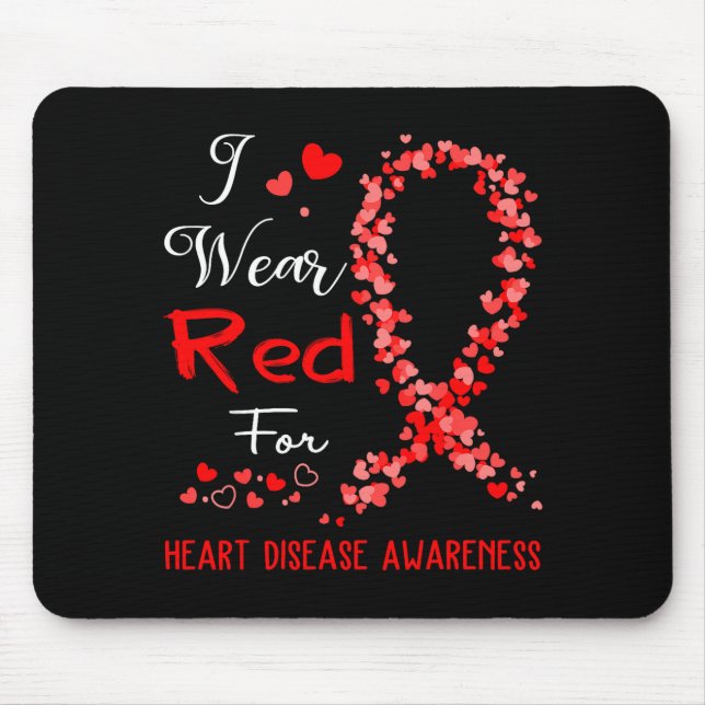 I Wear Red For Heart Disease Awareness  Mousepad (Vorne)