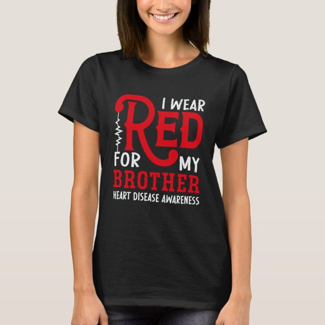 I Wear Red For My Brother American Heart Disease A T-Shirt (Vorderseite)