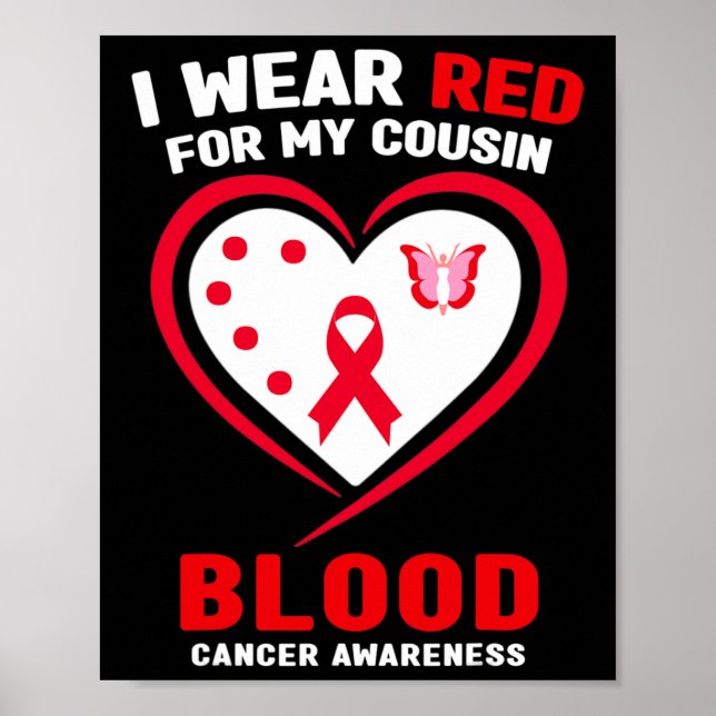 I Wear Red For My Cousin Blood Cancer Awareness  Poster (Vorne)