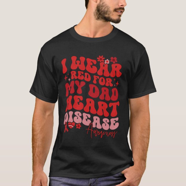 I Wear Red For My Dad Heart Disease Saying T-Shirt (Vorderseite)