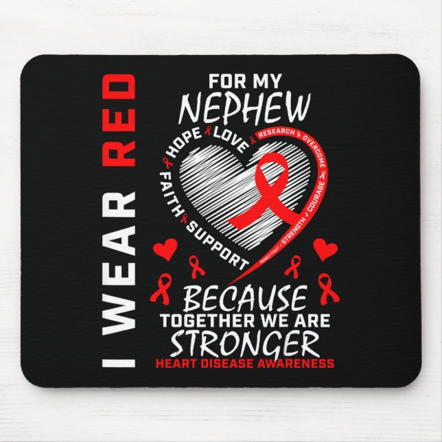 I Wear Red For My Nephew Heart Disease Awareness  Mousepad (Vorne)