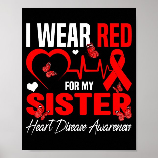 I Wear Red For My Sister Heart Disease Awareness D Poster (Vorne)