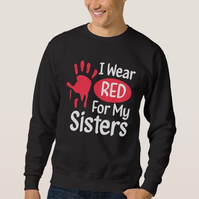 I Wear Red For My Sisters Native American Cherokee Sweatshirt (Vorderseite)
