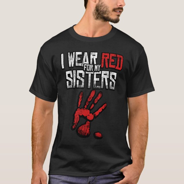 I Wear Red For My Sisters Native American Stop MMI T-Shirt (Vorderseite)