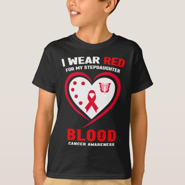 I Wear Red For My Stepdaughter Blood Cancer Awaren T-Shirt (Vorderseite)