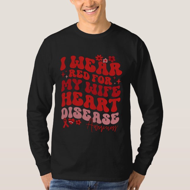 I Wear Red For My Wife Heart Disease Saying T-Shirt (Vorderseite)