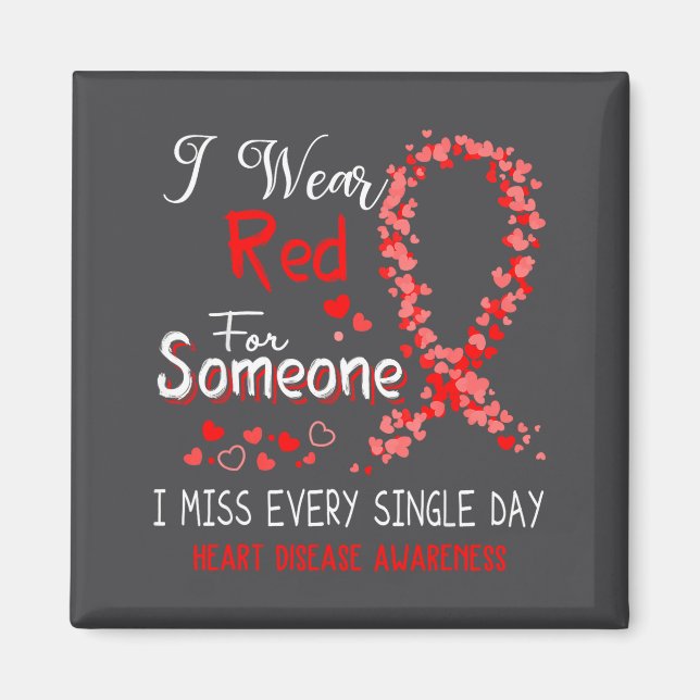 I Wear Red For Someone Heart Disease Awareness  Magnet (Vorne)