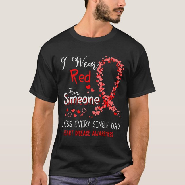 I Wear Red For Someone Heart Disease Awareness  T-Shirt (Vorderseite)