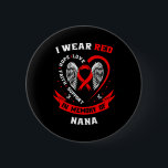 I Wear Red In Memory Of Nana Heart Disease Awarene Button<br><div class="desc">I Wear Red In Memory Of Nana Heart Disease Awareness Gifts</div>