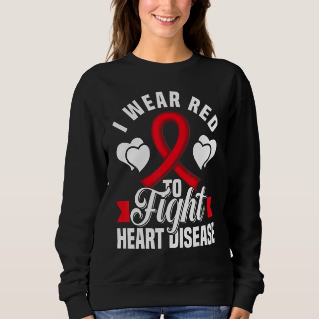 I Wear Red To Fight Heart Disease Awareness CHD Na Sweatshirt (Vorderseite)