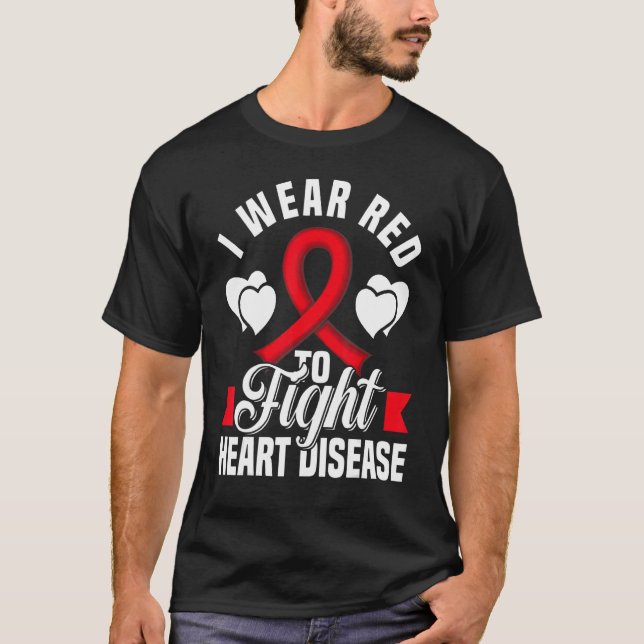 I Wear Red To Fight Heart Disease Awareness CHD Na T-Shirt (Vorderseite)