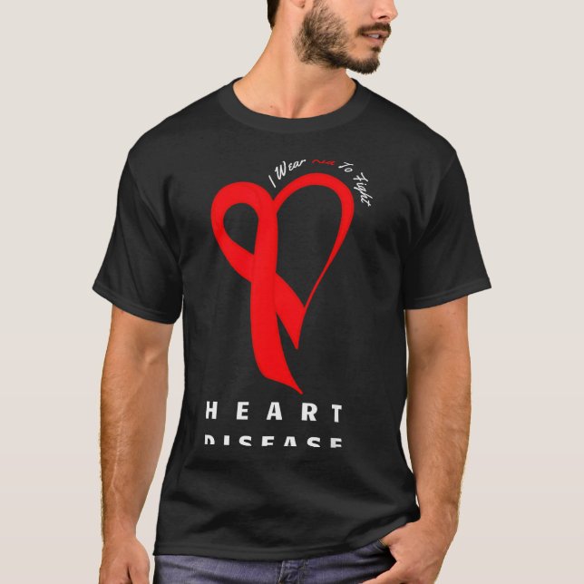 I Wear Red To Fight Heart Disease Awareness Chd Ri T-Shirt (Vorderseite)