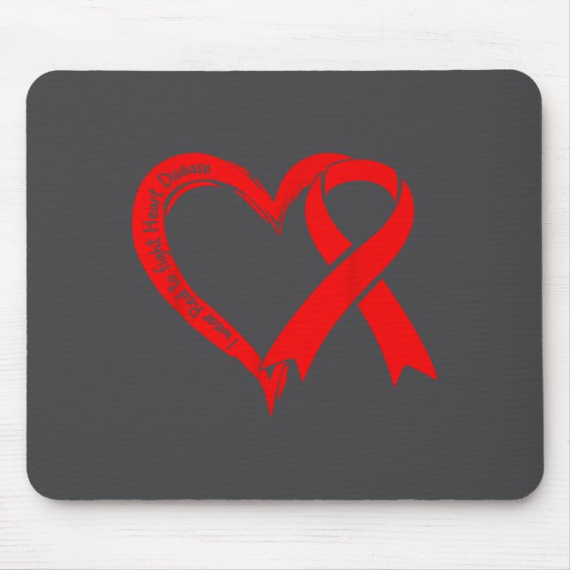I Wear Red To Fight Heart Disease Awareness Heart  Mousepad (Vorne)