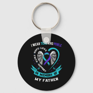 I Wear Teal And Purple For My Dad Father Suicide A Schlüsselanhänger