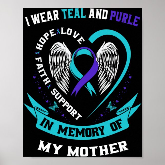 I Wear Teal And Purple For My Mom Mother Suicide A Poster (Vorne)