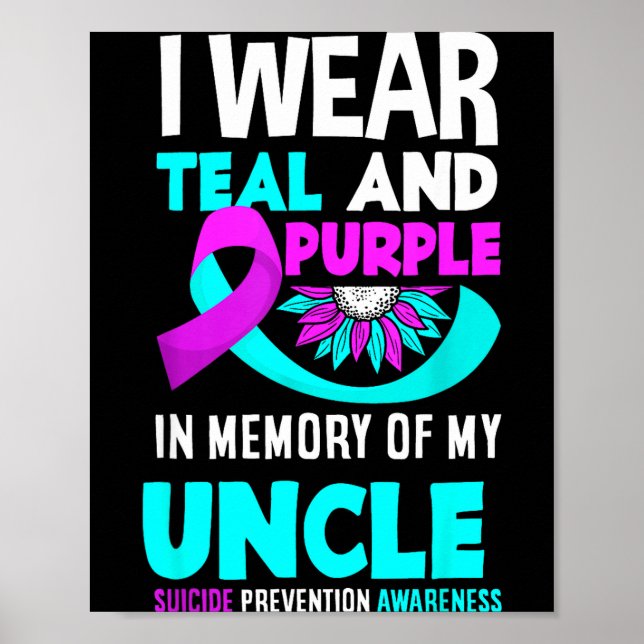 I Wear Teal And Purple For My Uncle Suicide Preven Poster (Vorne)
