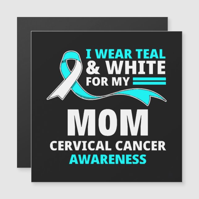 I Wear Teal And White My Mom Cervical Cancer  Magnetkarte (Vorne/Hinten)
