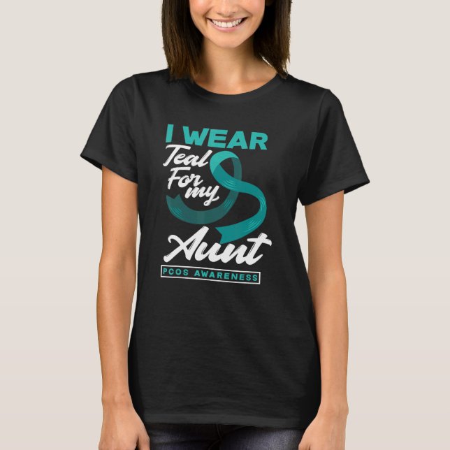 I Wear Teal For My Aunt PCOS Awareness T-Shirt (Vorderseite)