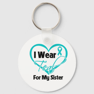 I Wear Teal Heart Ribbon For My Sister Schlüsselanhänger