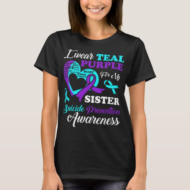 I Wear Teal Purple For My Sister Suicide Preventio T-Shirt (Vorderseite)