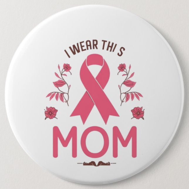 I Wear This Mom Breast Cancer Ribbon Button (Vorderseite)