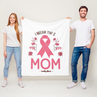 I Wear This Mom Breast Cancer Ribbon Fleecedecke