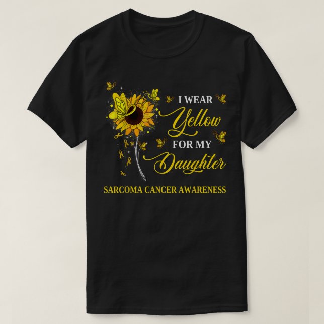 I Wear Yellow For My Daughter Sarcoma Cancer Aware T-Shirt (Design vorne)