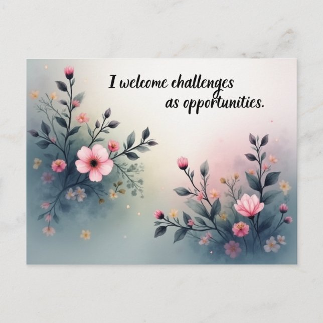 I Welcome Challenges as Opportunities Affirmation Postkarte (Vorderseite)