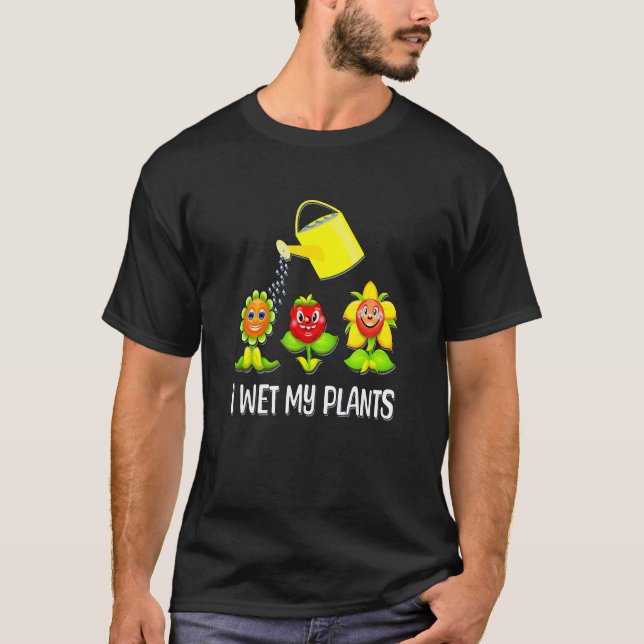 I Wet My Plants  Smiling Plants and Watering Can T-Shirt (Vorderseite)