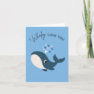 I Whaley Liebe You - Pun Valentine's Day Karte