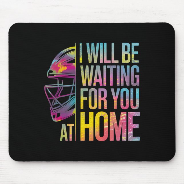 I Will Be Waiting For You At Home Softll Catcher _ Mousepad (Vorne)