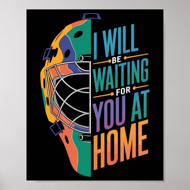 I Will Be Waiting For You At Home Softll Catcher _ Poster (Vorne)