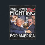 I Will Never Stop Fighting For America Funny Trump Fleecedecke<br><div class="desc">I Will Never Stop Fighting For America Funny Trump Fight Day</div>