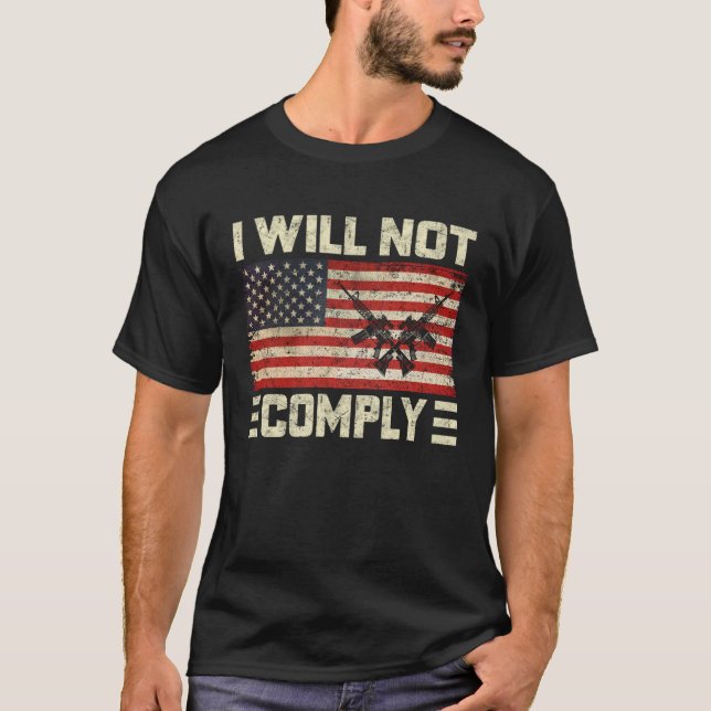 I Will Not Comply No Mandates American Flag Medica T-Shirt (Vorderseite)