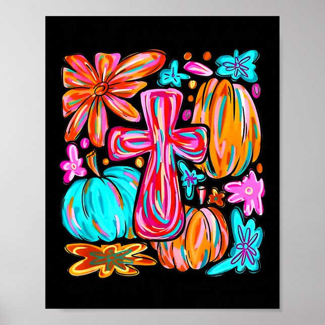 I Will Praise Him In Every Season Pumpkin Autumn F Poster (Vorne)