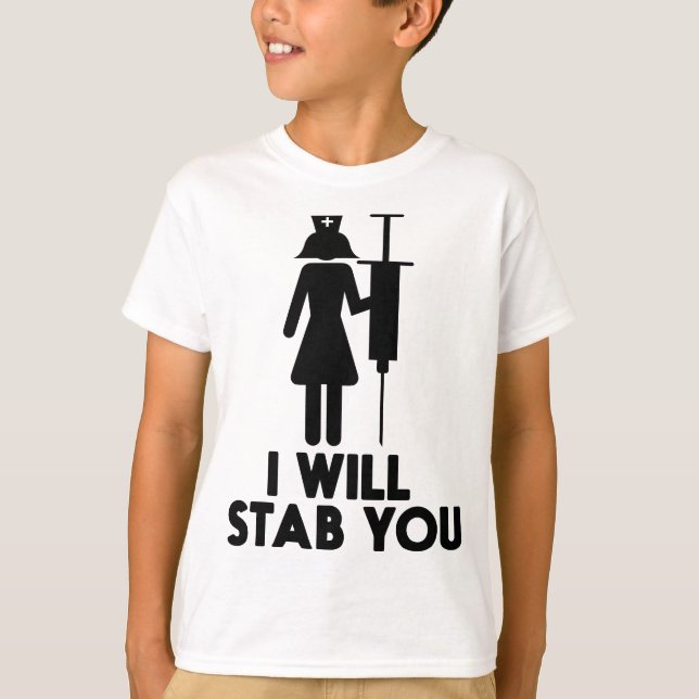 I Will Stab You Funny Graduating Nurse Gift T-Shirt (Vorderseite)