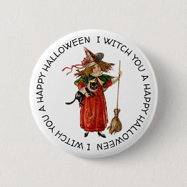 I Witch you a Happy Halloween Button