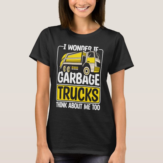 I Wonder If Garbage Trucks  Recyling Outfit for To T-Shirt (Vorderseite)