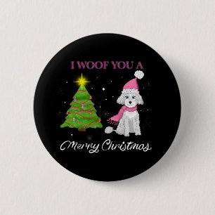 I Woof You A FroChristmas Niedlich Poodle Button