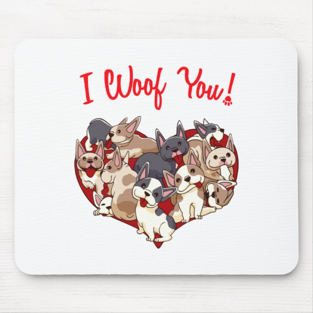 I Woof You French Bulldog Dog Heart Shape Valentin Mousepad (Vorne)