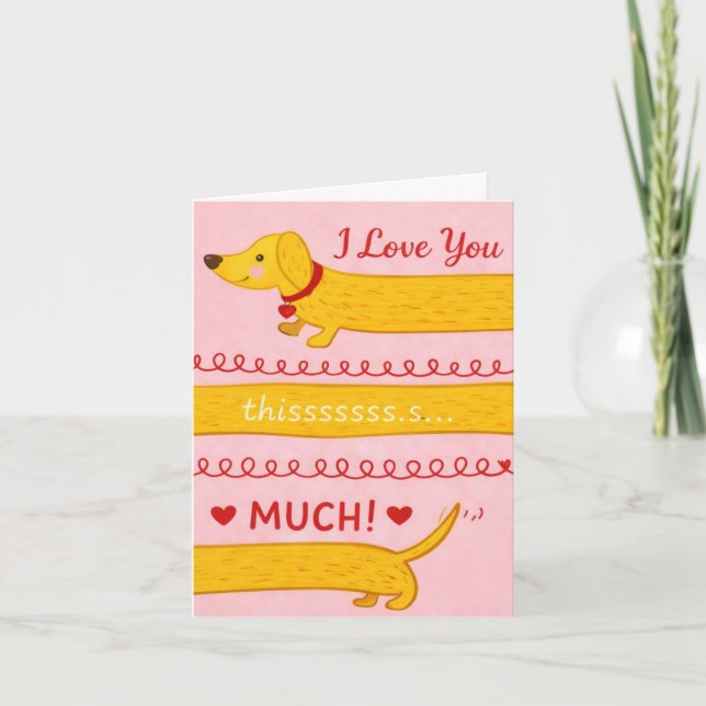 I Woof You This Much Dachshund Valentine’s Card Karte (Vorderseite)