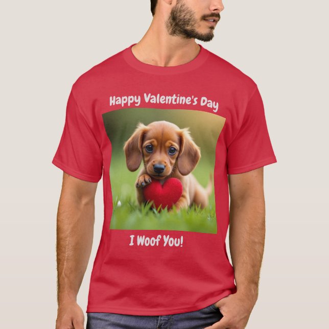 I Woof You Valentine's Day T - Shirt (Vorderseite)