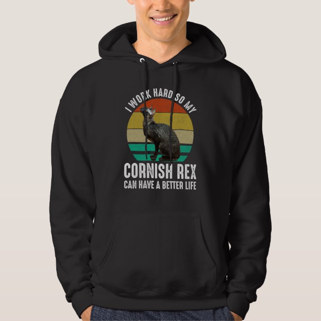 I Work Hard So My Cornish Rex Can Have Better Life Hoodie (Vorderseite)