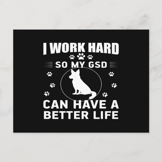 I work hard so my GSD can have a better life Postkarte (Vorderseite)