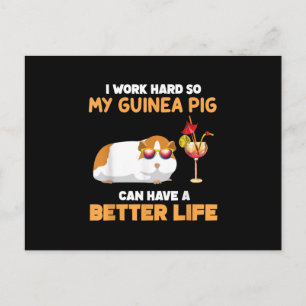 I Work Hard So My Guinea Pig Can Have Better Life Postkarte