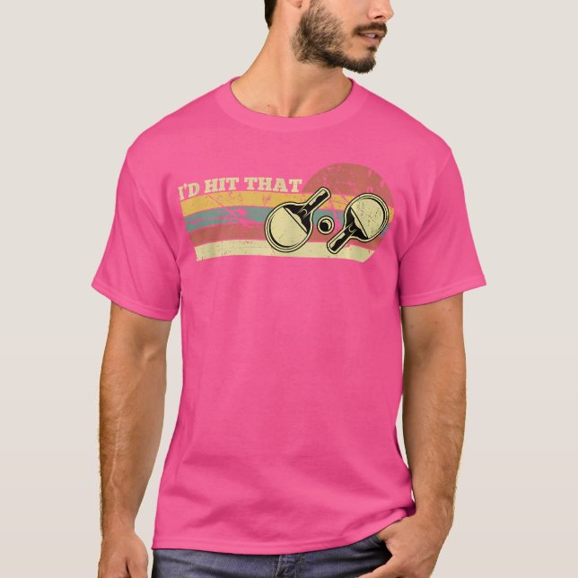 I Would Meet The Table Tennis T-Shirt (Vorderseite)