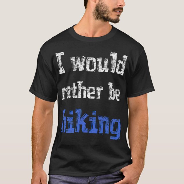 I would rather be hiking fantasy black tshirt  (Vorderseite)