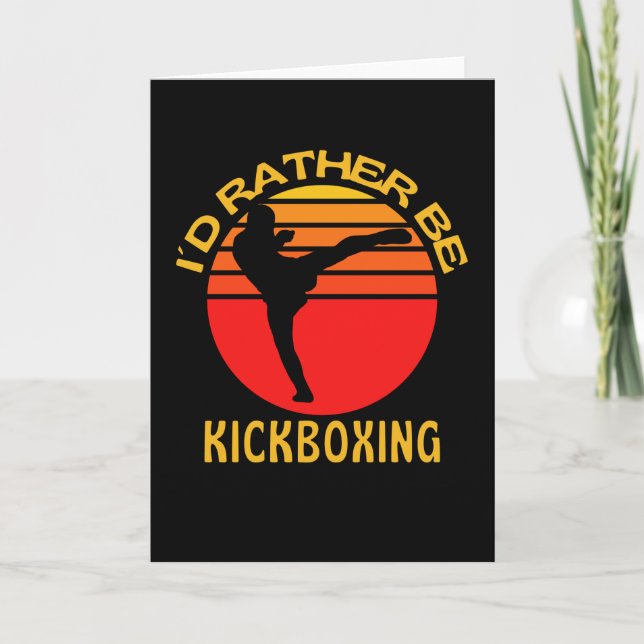 I Would Rather Be Kickboxing Kickboxer Karte (Vorderseite)